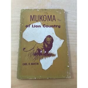 Vintage Mukoma of Lion Country Earl R Martin 1964 Hardcover Africa Lion King